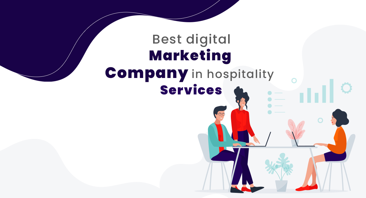 Hospitality Digital Marketing Company in Patna @Affordable Price